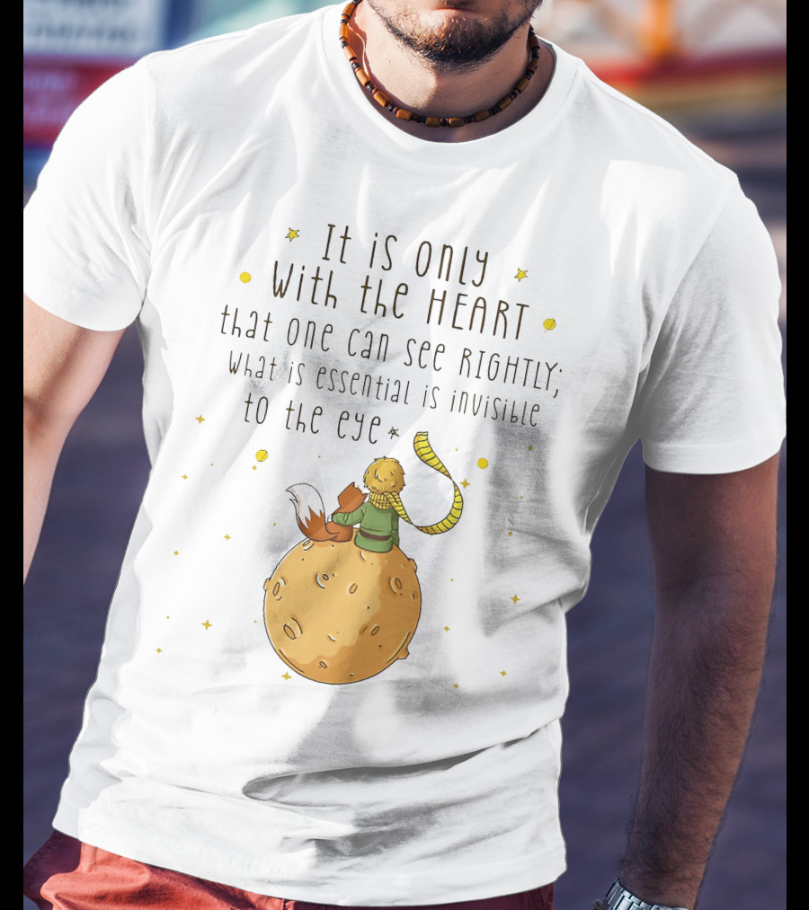 It Is Only With The Heart Essential Invisible Little Prince Planet Fox T-Shirt