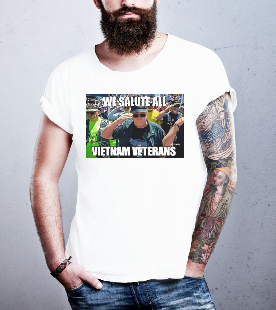 We Salute All Vietnam Veterans Vva.org USA Patriotic Honor Military Tribute Saluting Soldiers T-Shirt