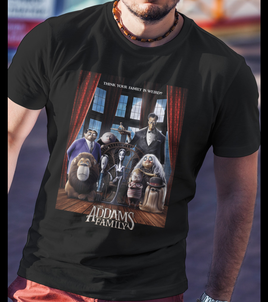 The Addams Family Think Your Family Is Weird T-Shirt