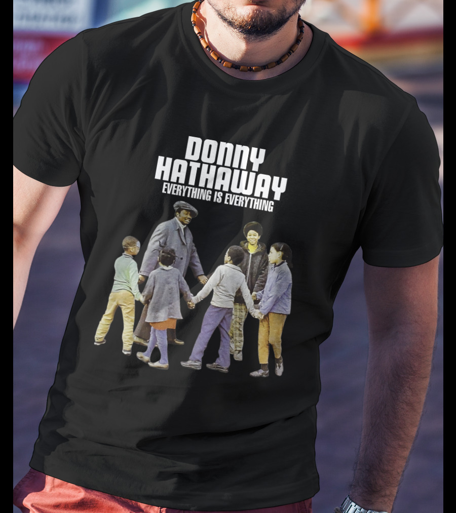 Donny Hathaway Everything Is Everything T-Shirt