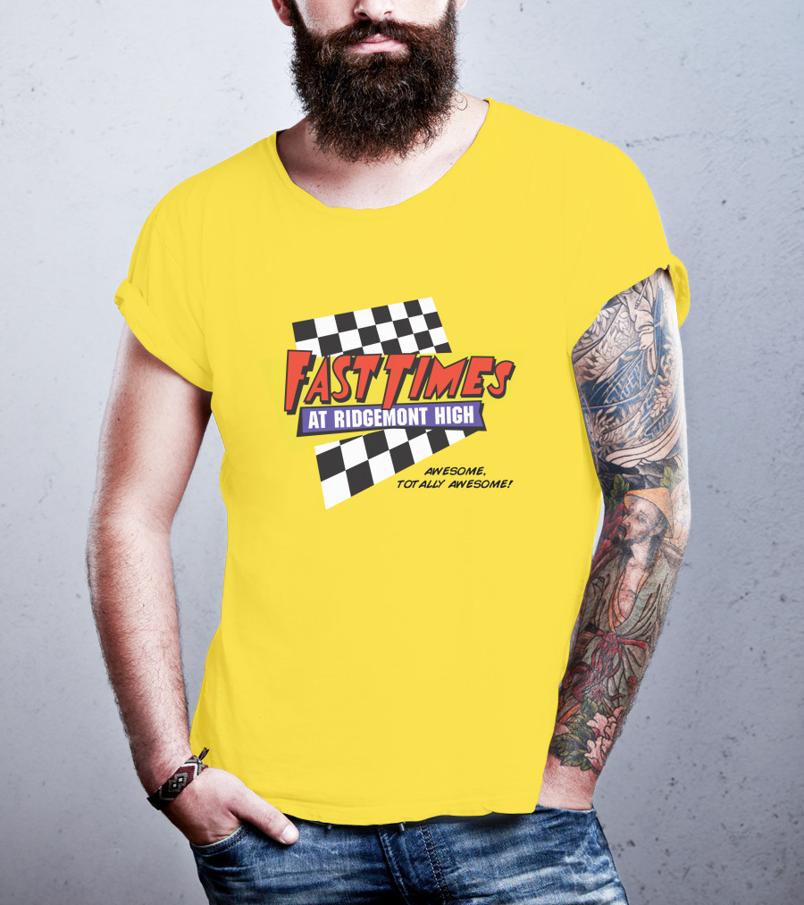 Fast Times At Ridgemont High Awesome Totally Awesome T-Shirt