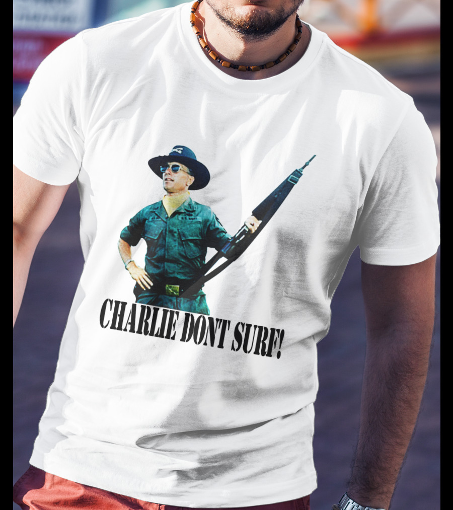 09 Charlie Don't Surf Apocalypse Now T-Shirt