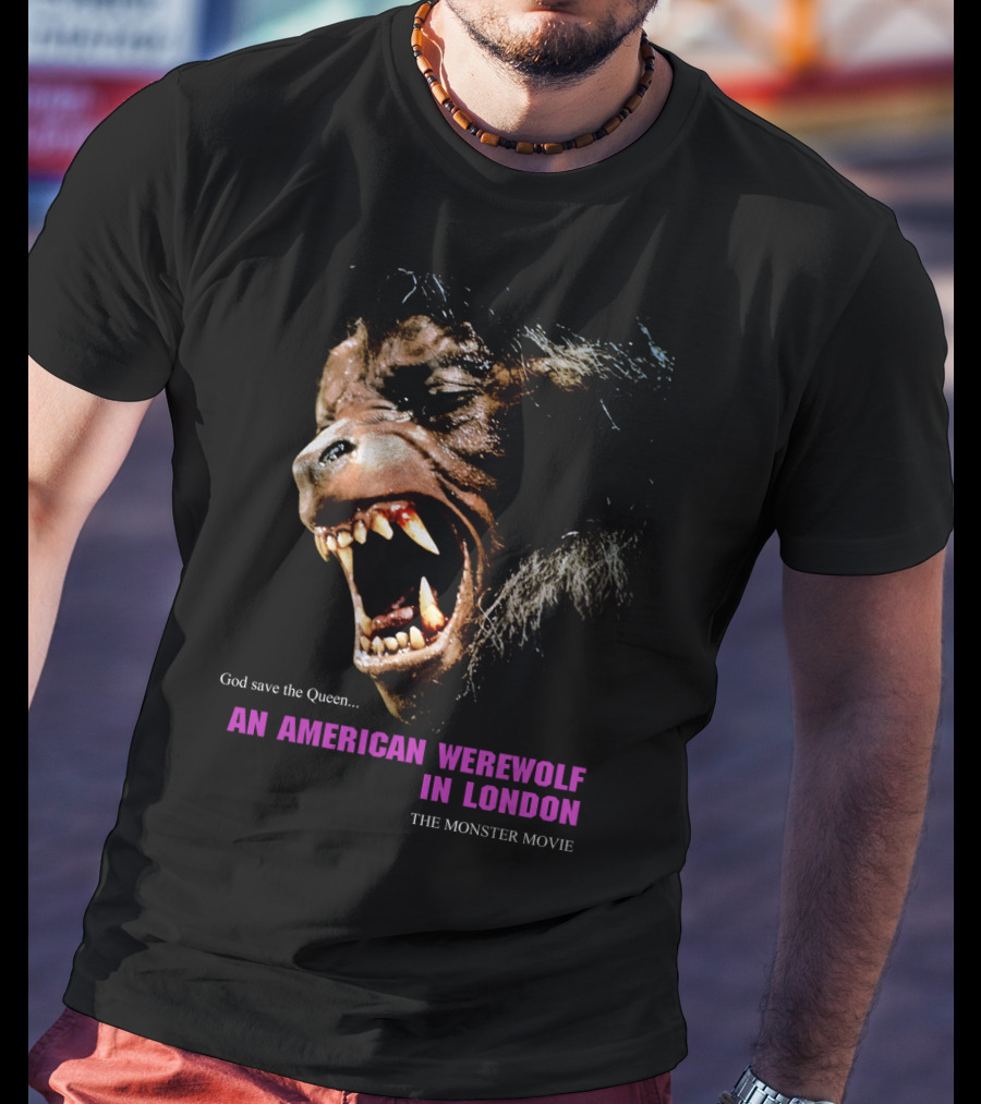 God Save The Queen An American Werewolf In London The Monster Movie T-Shirt