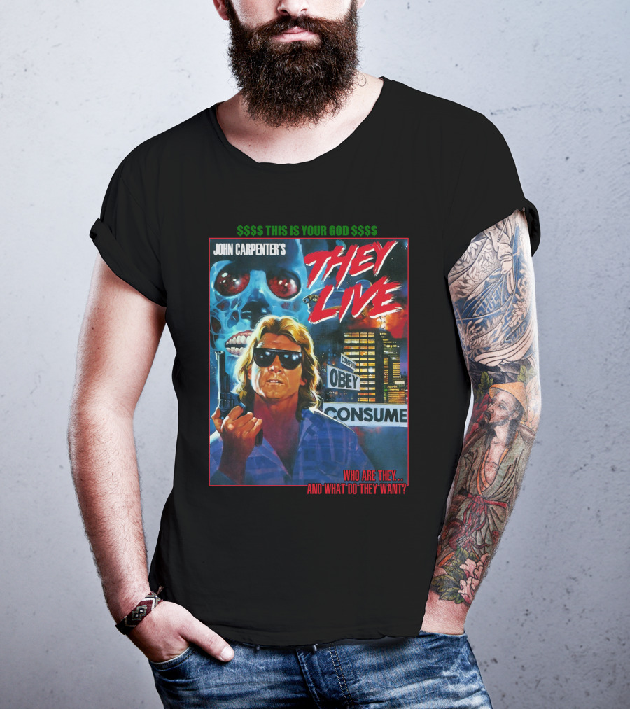 John Carpenter's They Live This Is Your God Obey Consume Who Are They And What Do They Want T-Shirt