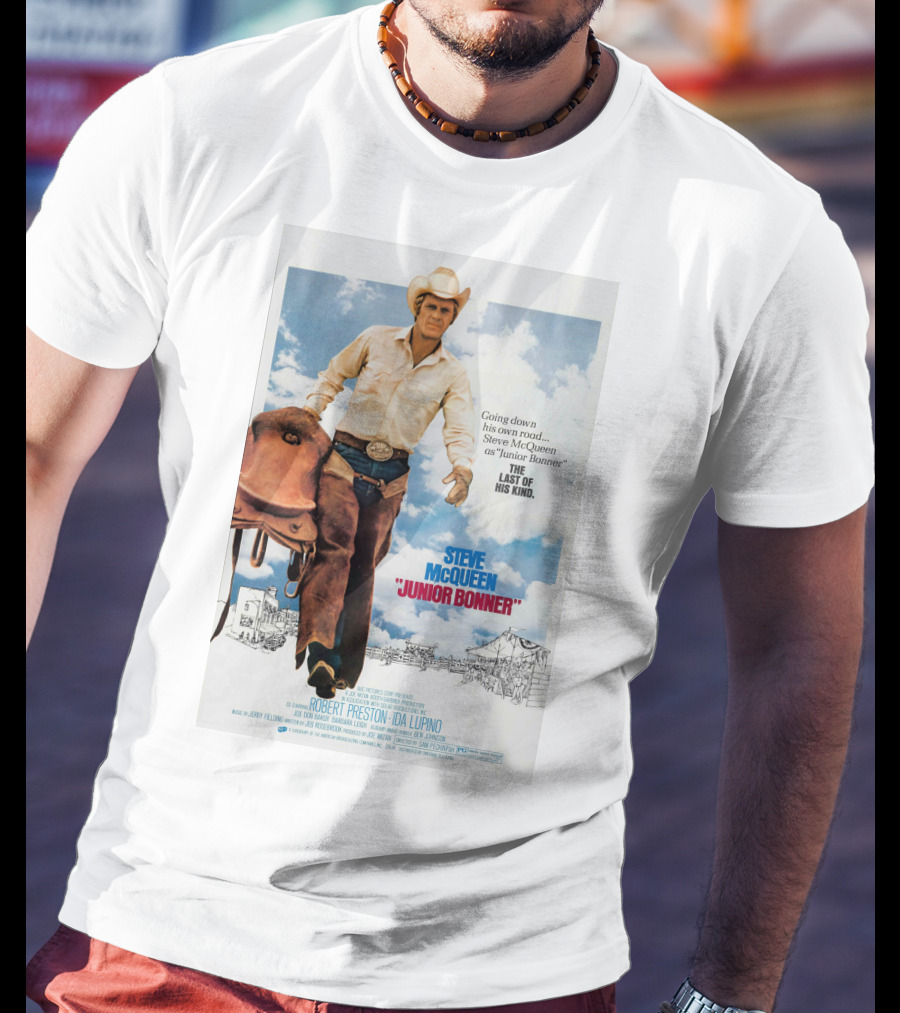 Steve McQueen Junior Bonner Going Down His Own Road The Last Of His Kind T-Shirt