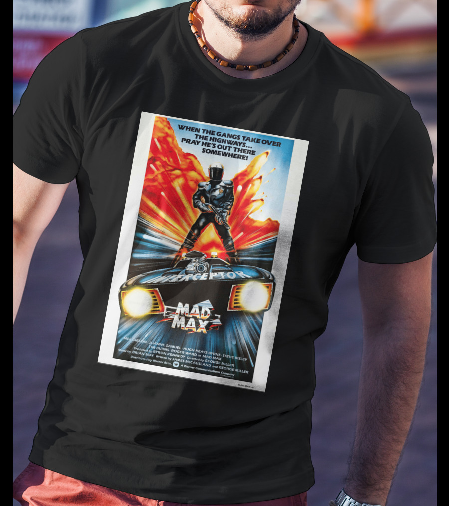 Mad Max 1980 When The Gangs Take Over The Highways Pray He's Out There Somewhere Interceptor T-Shirt