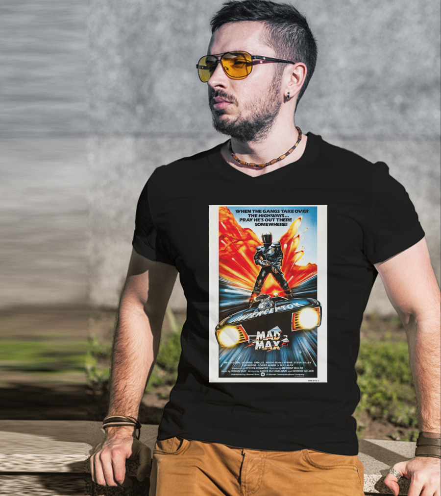 Mad Max 1980 When The Gangs Take Over The Highways Pray He's Out There Somewhere Interceptor T-Shirt