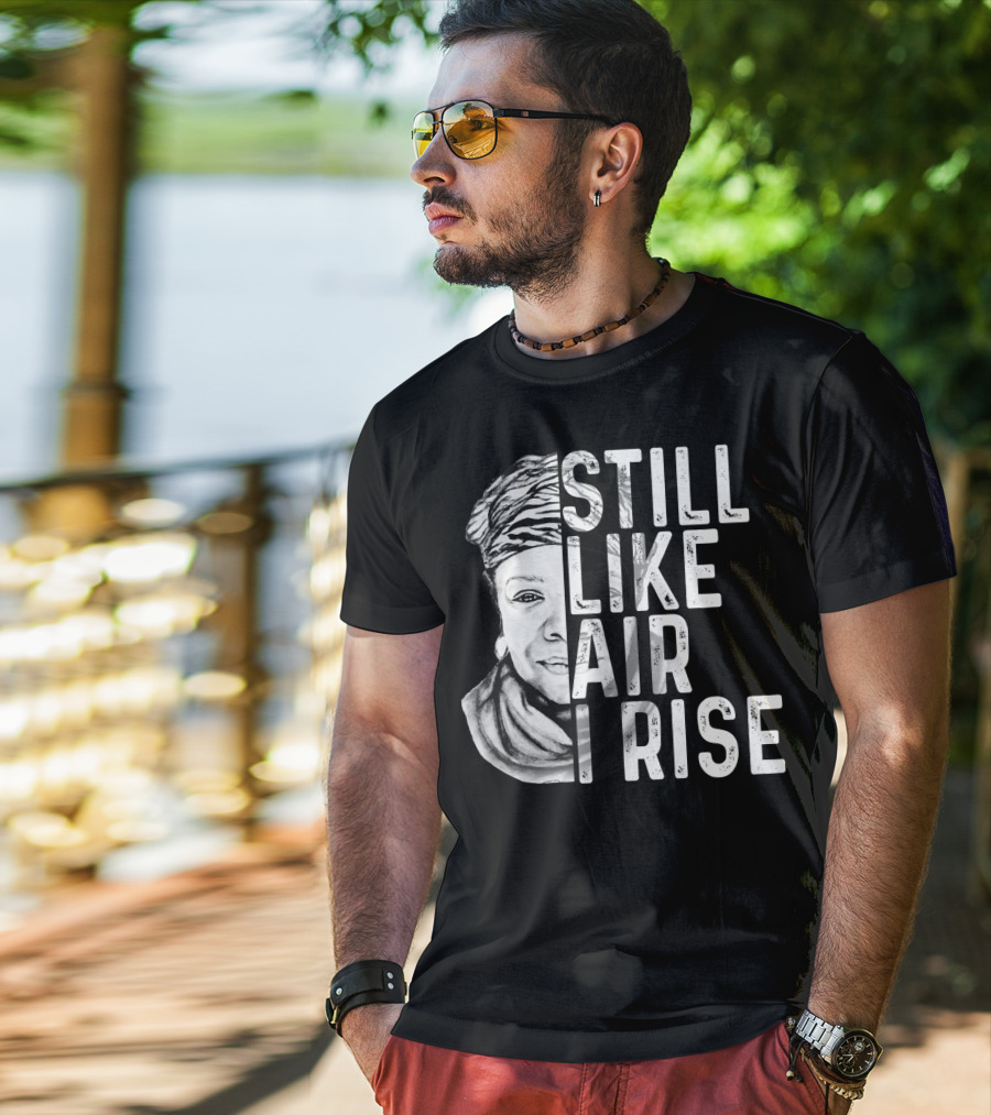 Still Like Air I Rise Portrait T-Shirt
