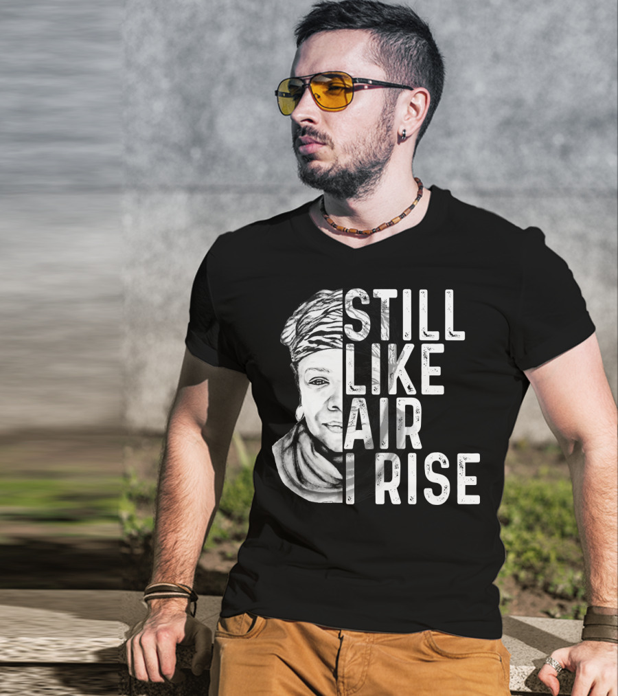 Still Like Air I Rise Portrait T-Shirt
