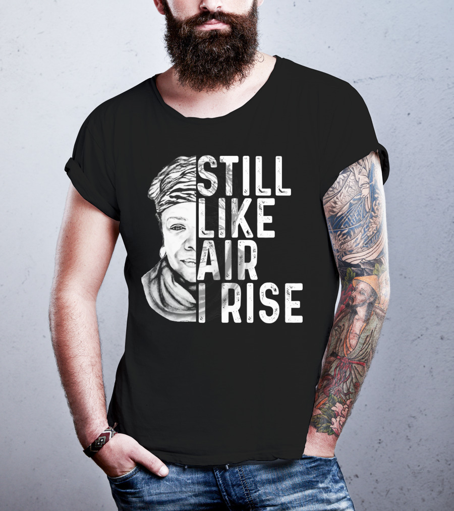 Still Like Air I Rise Portrait T-Shirt