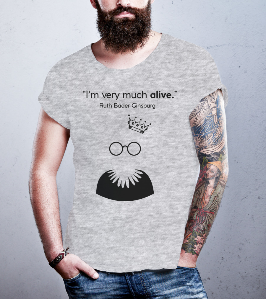 I'm Very Much Alive Ruth Bader Ginsburg Glasses Collar Crown T-Shirt
