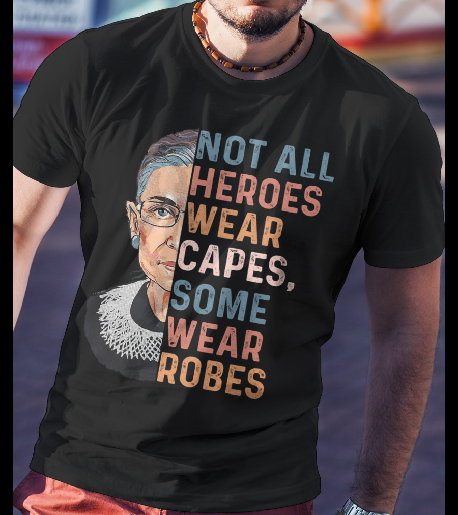 Not All Heroes Wear Capes Some Wear Robes T-Shirt