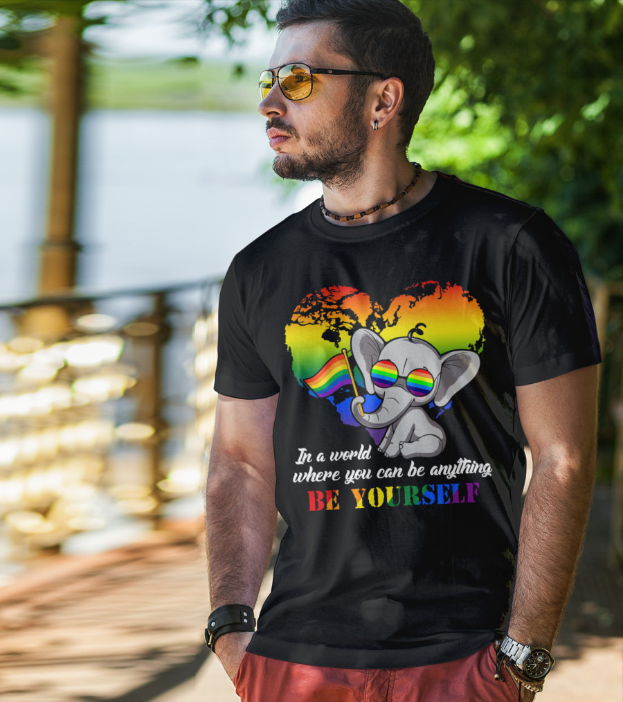 In A World Where You Can Be Anything Be Yourself Rainbow Elephant Pride T-Shirt
