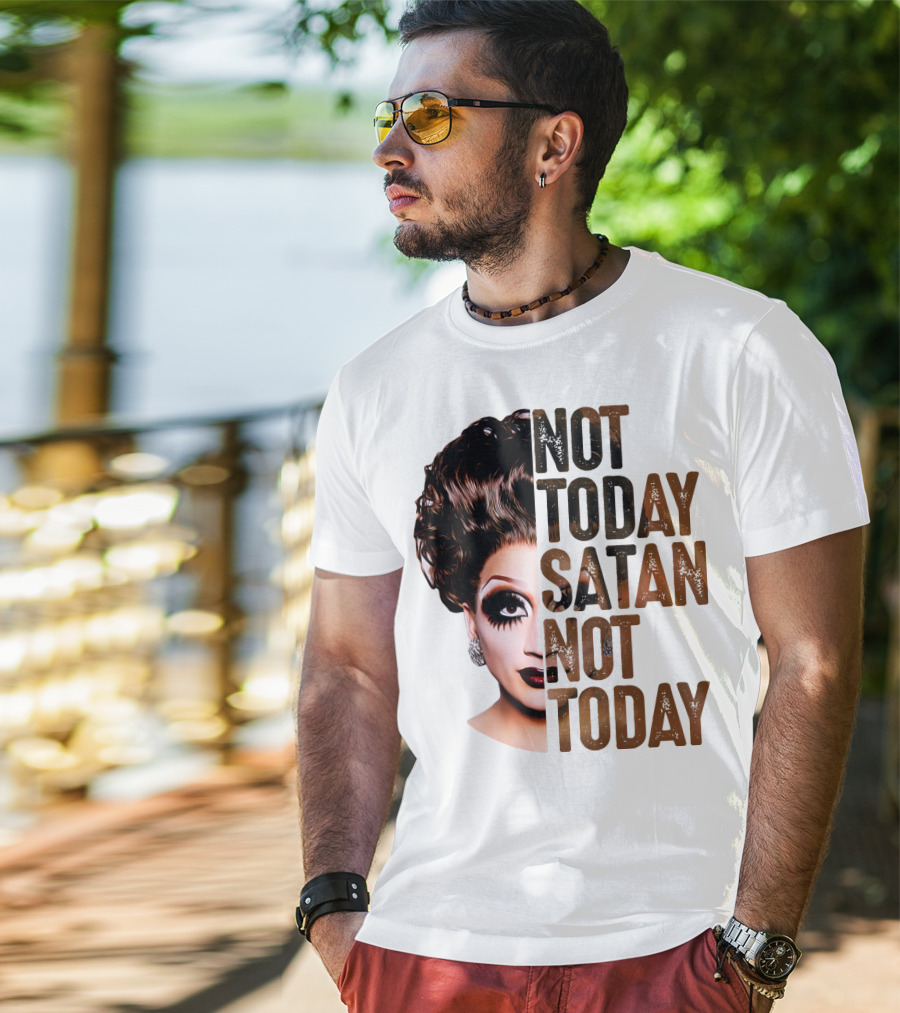 Not Today Satan Not Today T-Shirt