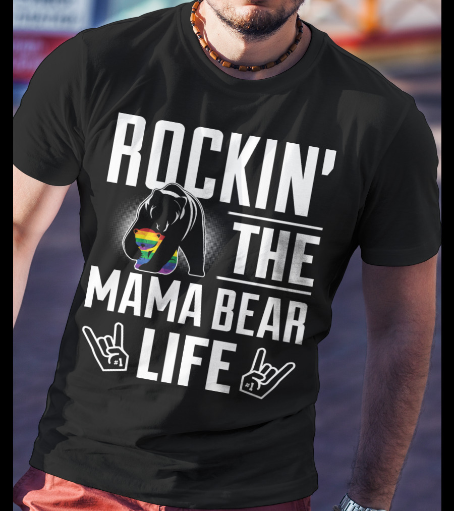 Rockin The Mama Bear Life Rainbow Pride Bear Rock Hands T-Shirt