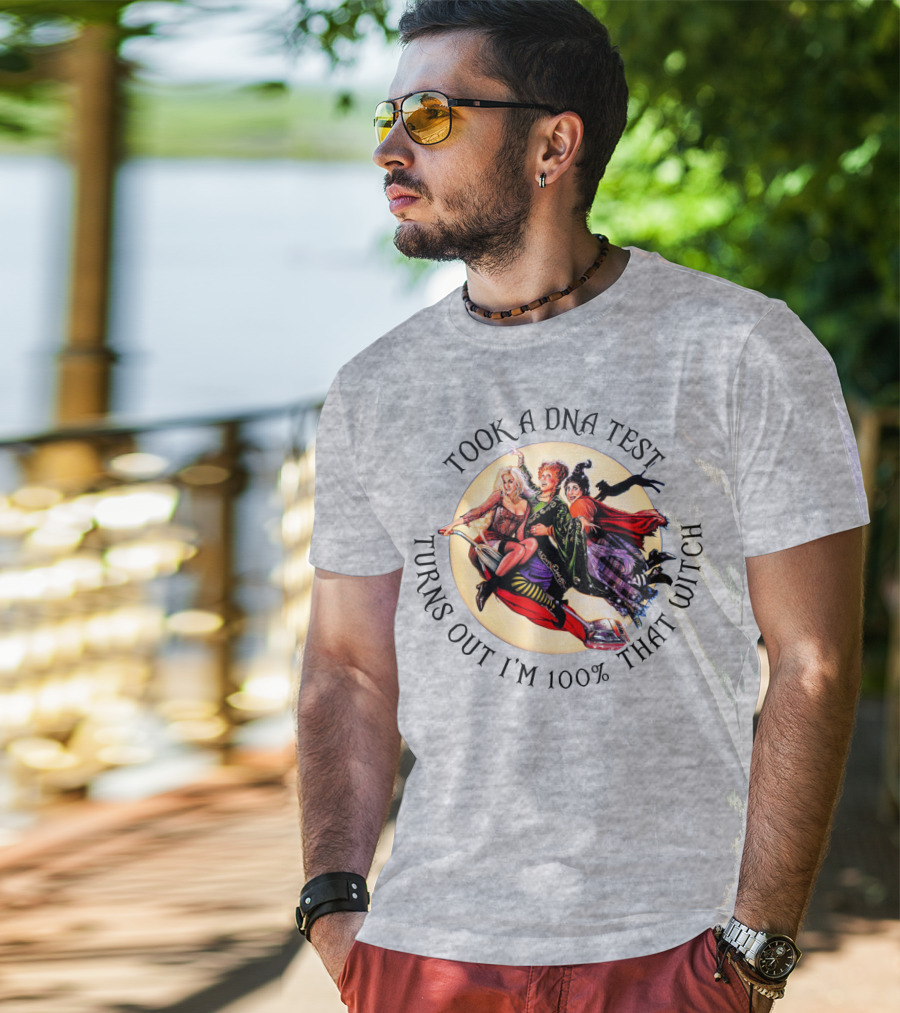 Took A DNA Test Turns Out I'm 100% That Witch T-Shirt