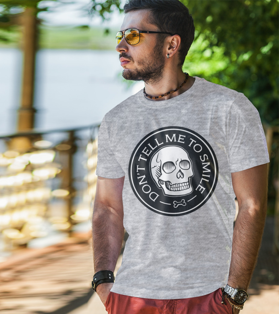 DON'T TELL ME TO SMILE Skull Bone Circle T-Shirt