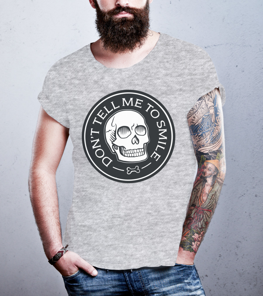 DON'T TELL ME TO SMILE Skull Bone Circle T-Shirt