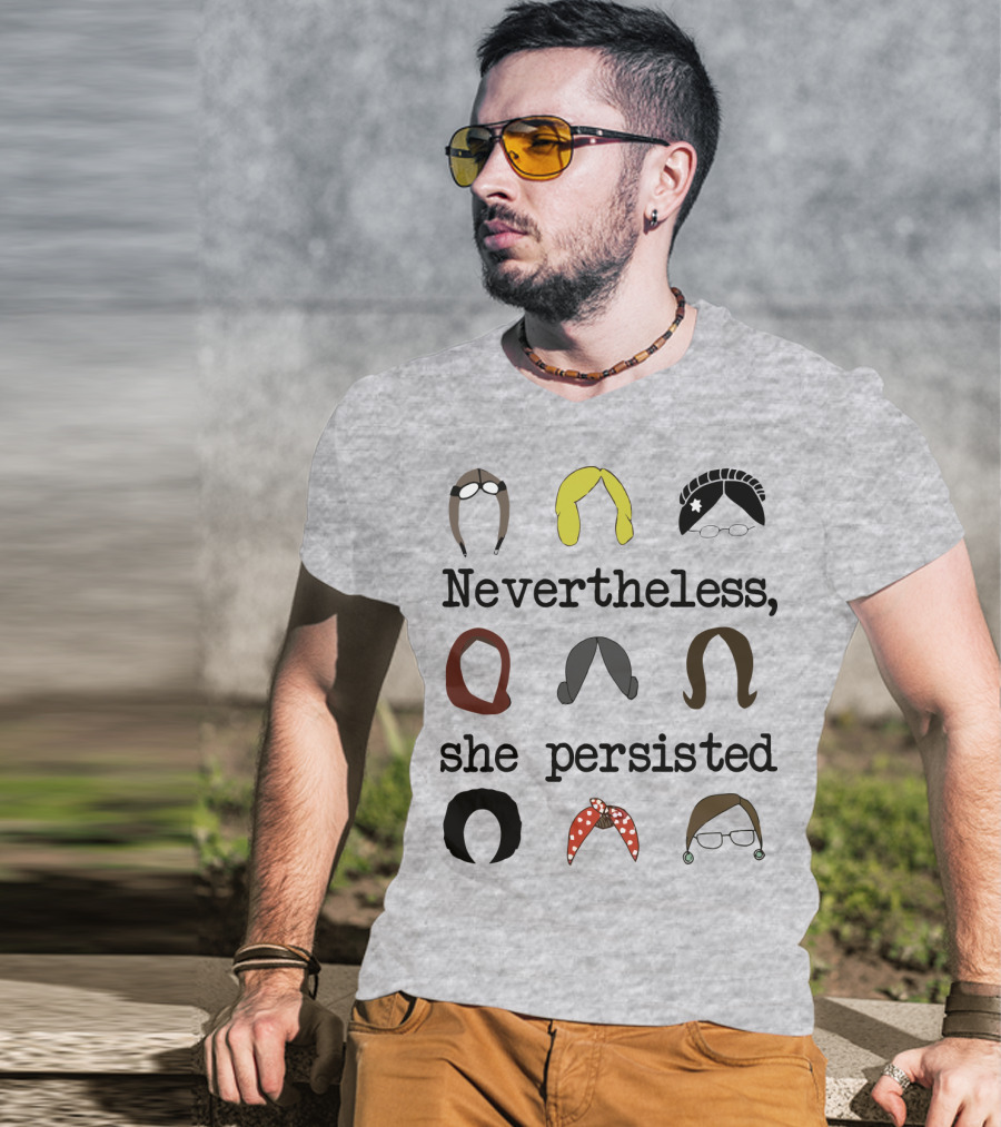 Nevertheless She Persisted Icons Of Strength And Resilience T-Shirt