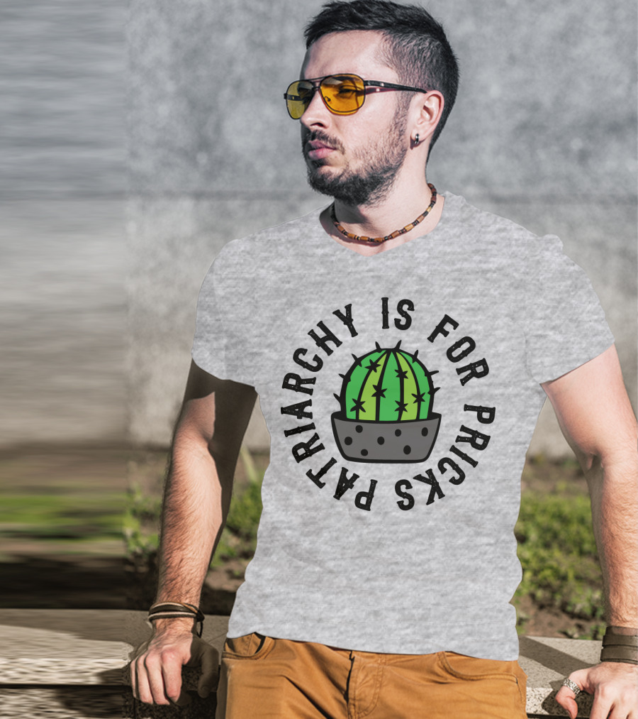 Patriarchy Is For Pricks Cactus Image T-Shirt