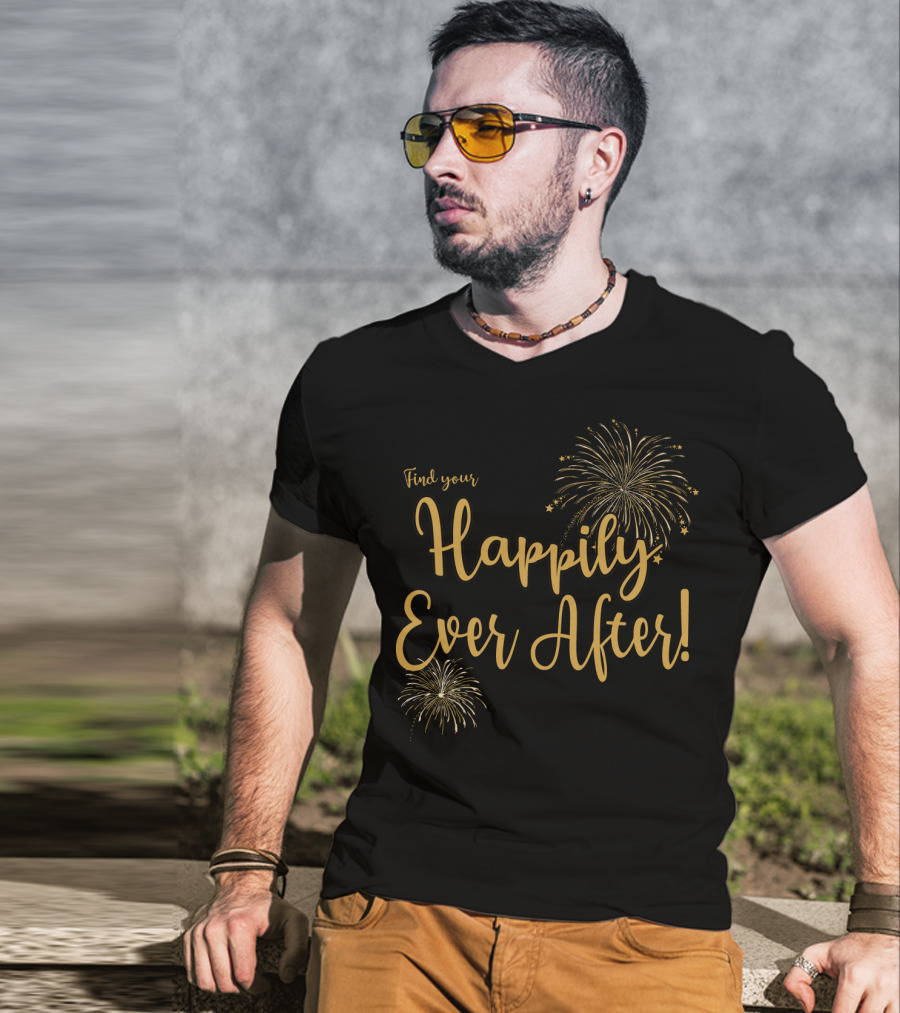 Find Your Happily Ever After Fireworks T-Shirt