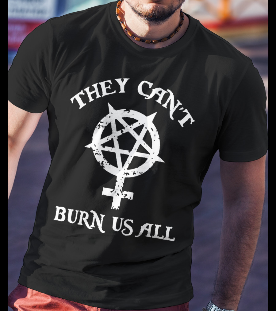 They Can't Burn Us All Symbol With Circle And Cross T-Shirt