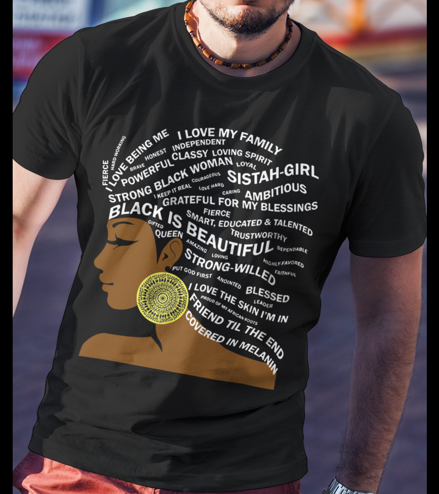 Black Is Beautiful I Love Black Woman Proud Of My African Roots Fierce Covered In Melanin T-Shirt
