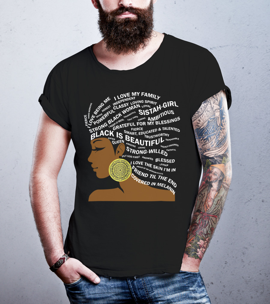 Black Is Beautiful I Love Black Woman Proud Of My African Roots Fierce Covered In Melanin T-Shirt