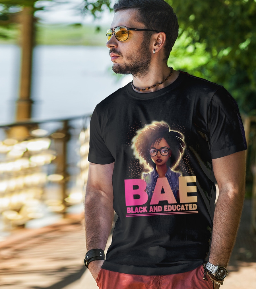 BAE Black And Educated Confident Curly Hair Afro Glasses Bold Empowerment T-Shirt