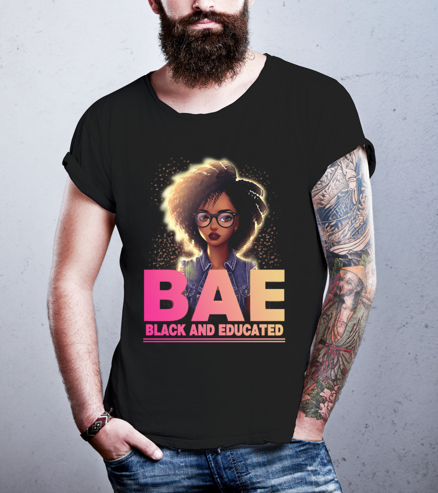 BAE Black And Educated Confident Curly Hair Afro Glasses Bold Empowerment T-Shirt