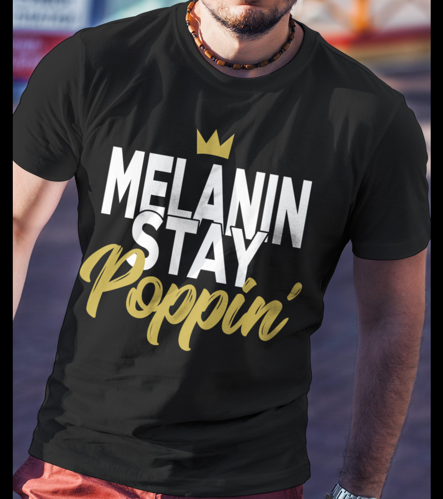 Melanin Stay Poppin Crown T-Shirt