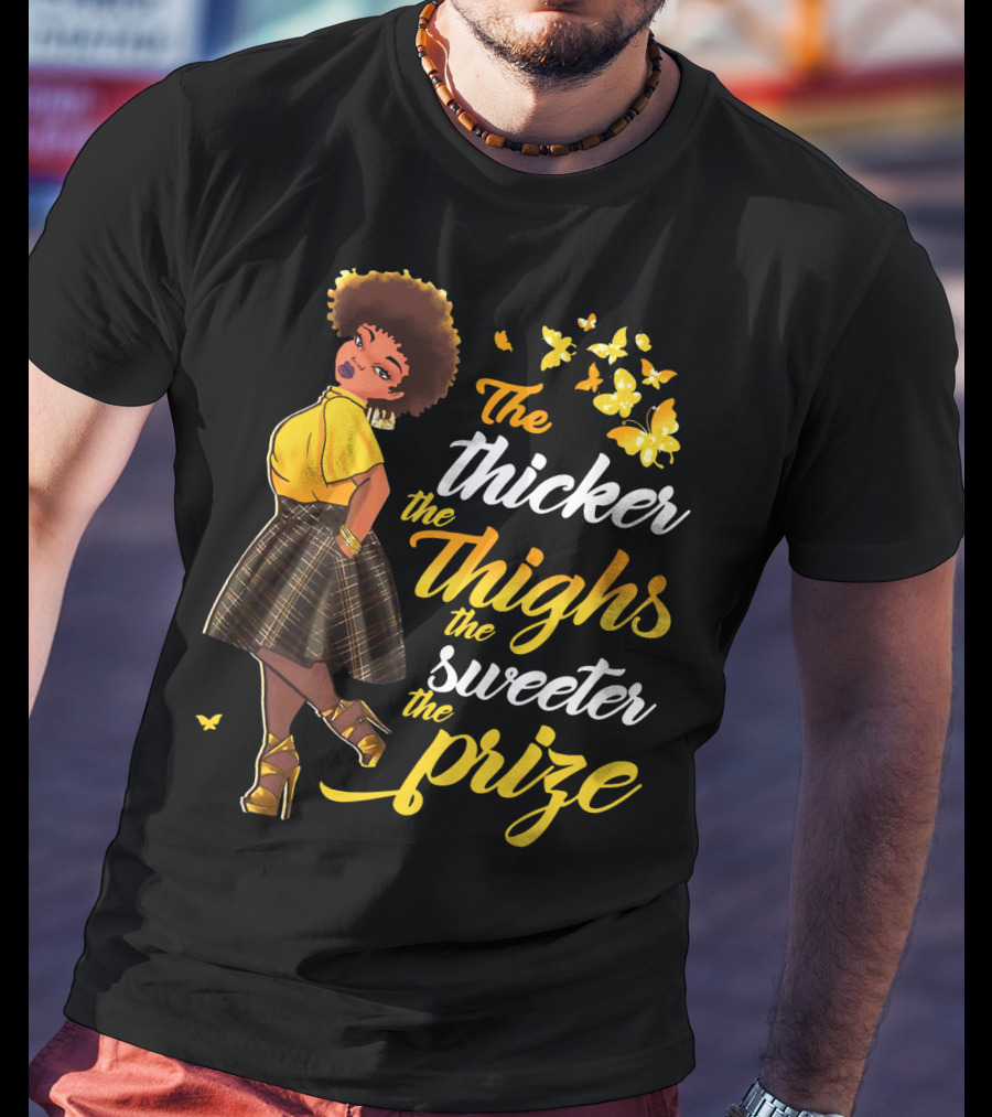 The Thicker The Thighs The Sweeter The Prize Butterfly Woman In Yellow And Plaid Skirt T-Shirt