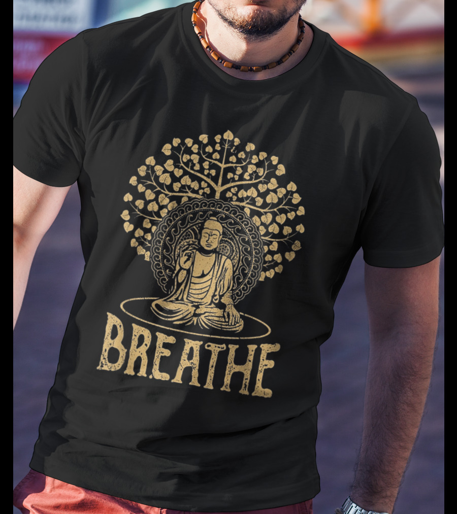 Breathe Meditation With Buddha Under Sacred Tree T-Shirt