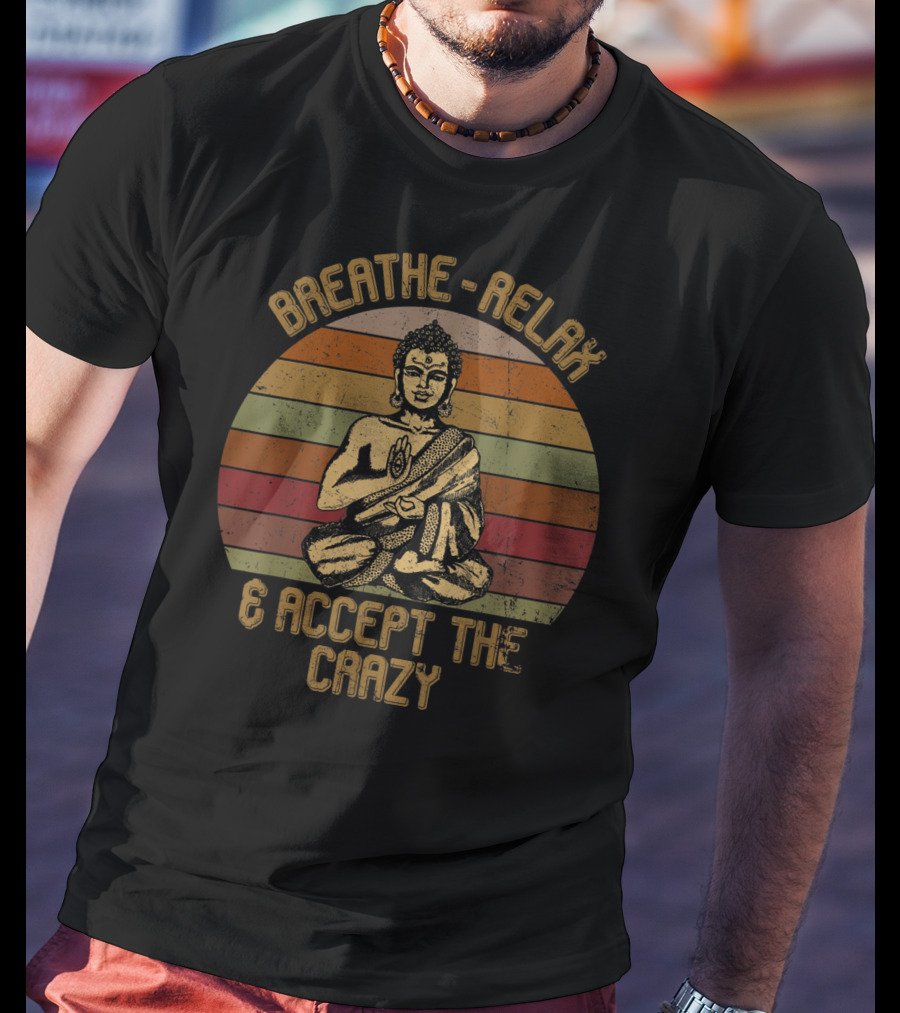Breathe Relax Accept The Crazy Buddha Yoga Vintage Sunset Meditation T-Shirt