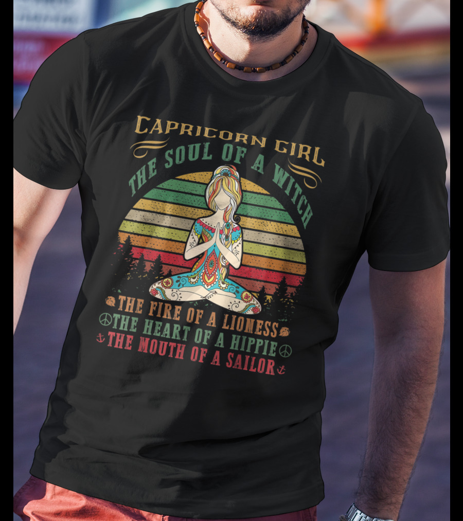 Capricorn Girl Soul Of A Witch Fire Of A Lioness Heart Of A Hippie Mouth Of A Sailor Yoga Birthday T-Shirt