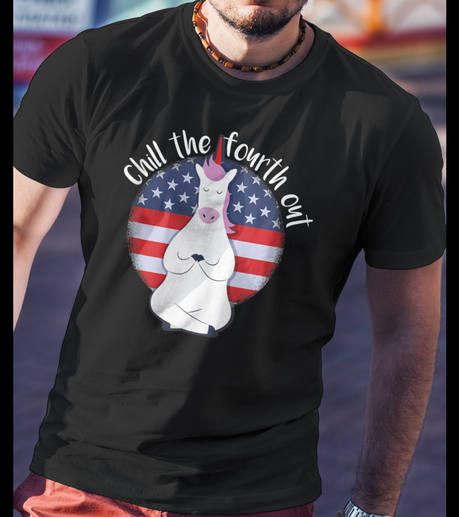 Chill The Fourth Out July American Flag Unicorn T-Shirt