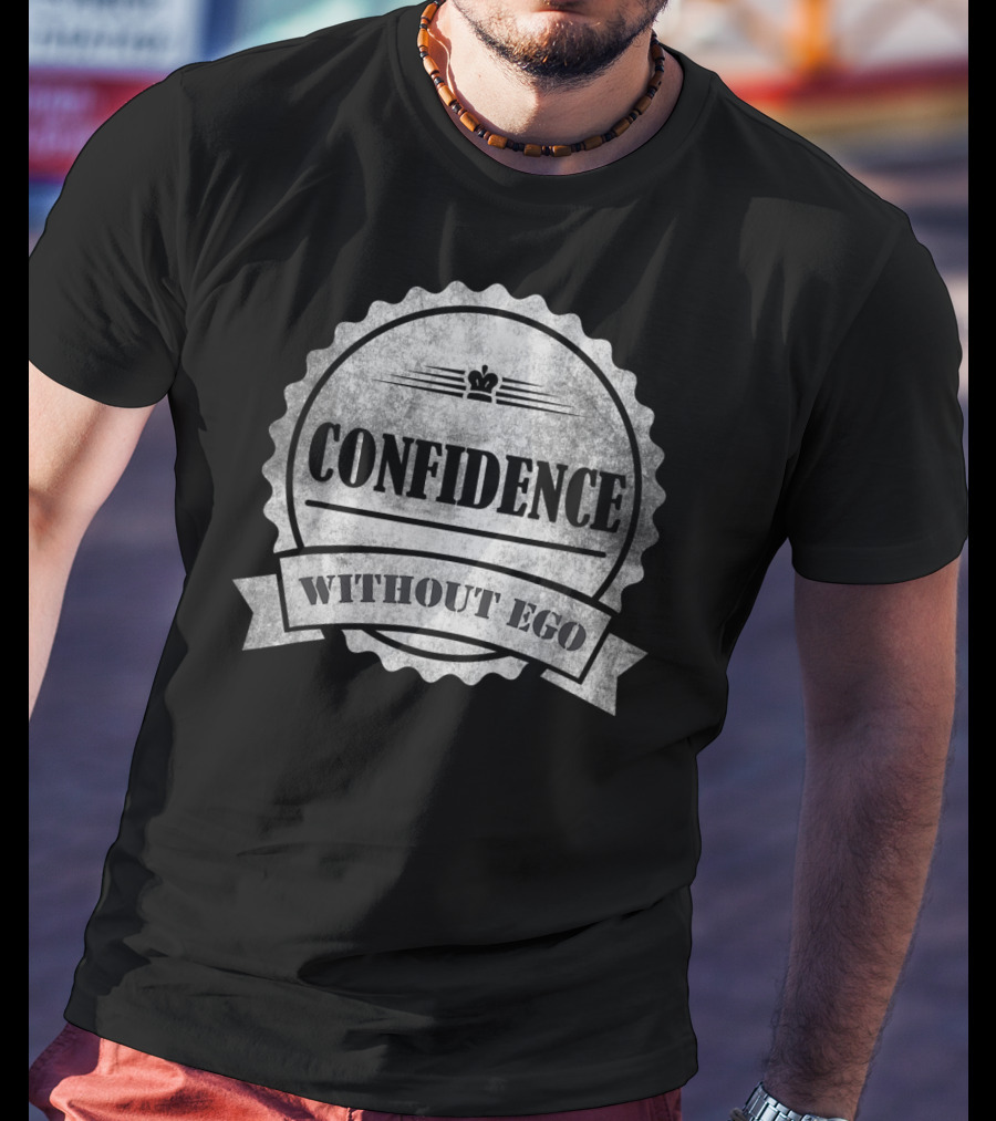 Confidence Without Ego Buddha Yoga Zen Badge T-Shirt