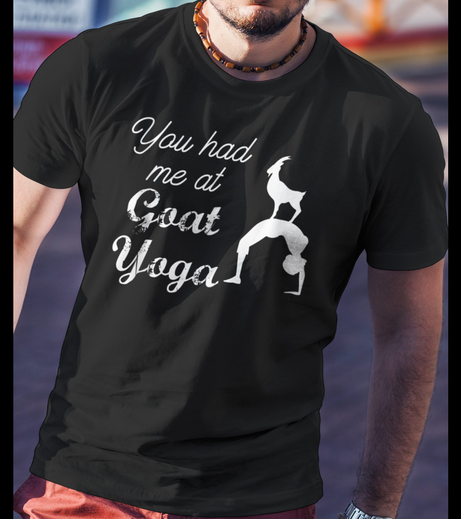 You Had Me At Cute Goat Yoga Women's Goat Yoga T-Shirt