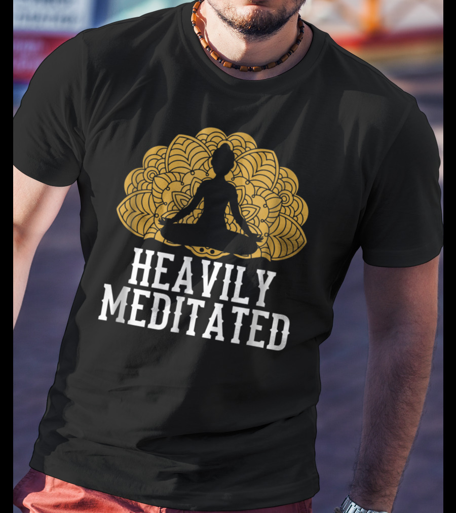 Heavily Meditated Funny Yoga With Mandala And Sitting Pose T-Shirt