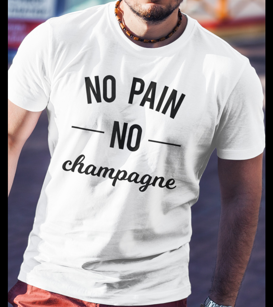 No Pain No Champagne Gym Fitness Workout Humor T-Shirt