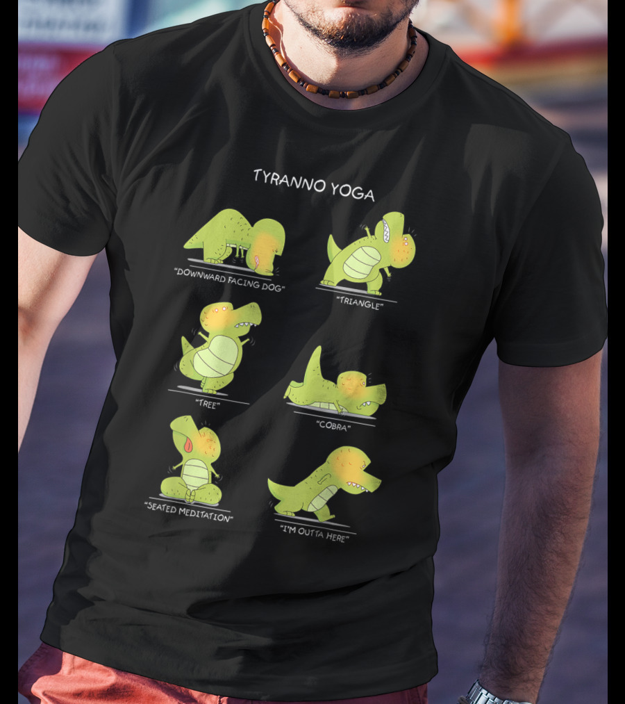 Tyranno Yoga Funny Trex Dinosaur Poses Perfect Present T-Shirt