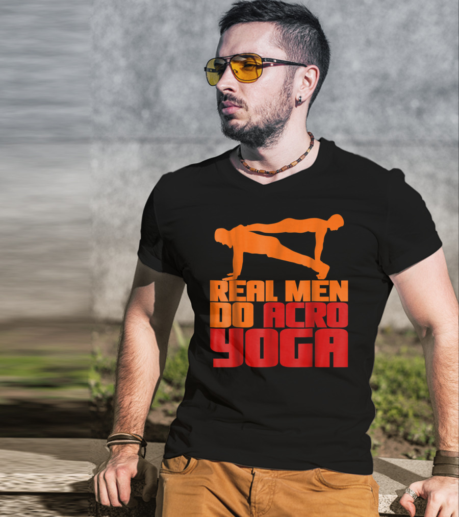Real Men Do Acro Yoga T-Shirt