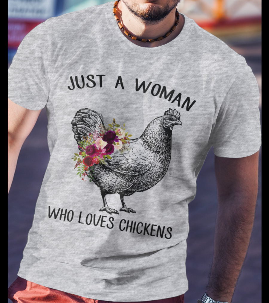 Just A Woman Who Loves Chickens T-Shirt