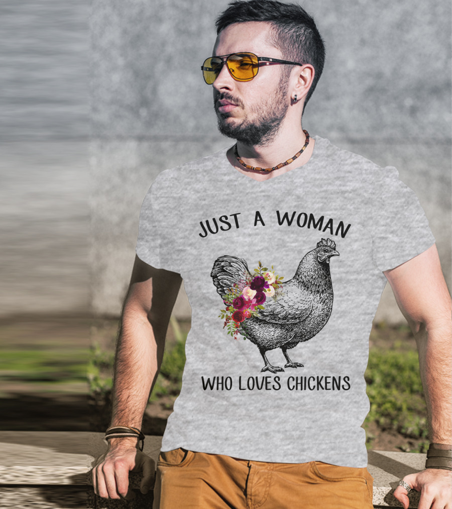 Just A Woman Who Loves Chickens T-Shirt