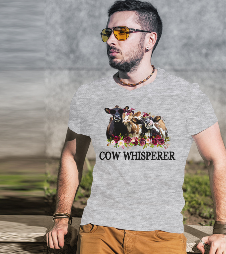 Cow Whisperer Funny Cows With Sunglasses And Flowers T-Shirt