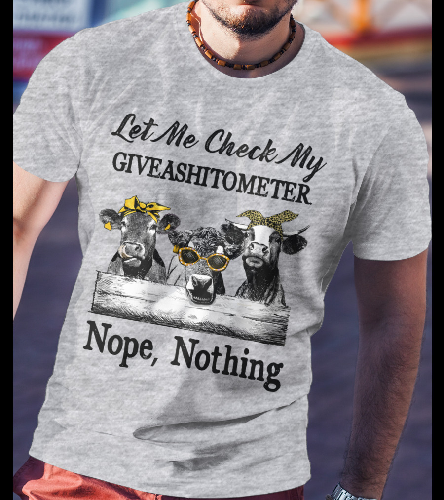 Let Me Check My Giveashitometer Nope Nothing Cows With Sunglasses And Bows T-Shirt