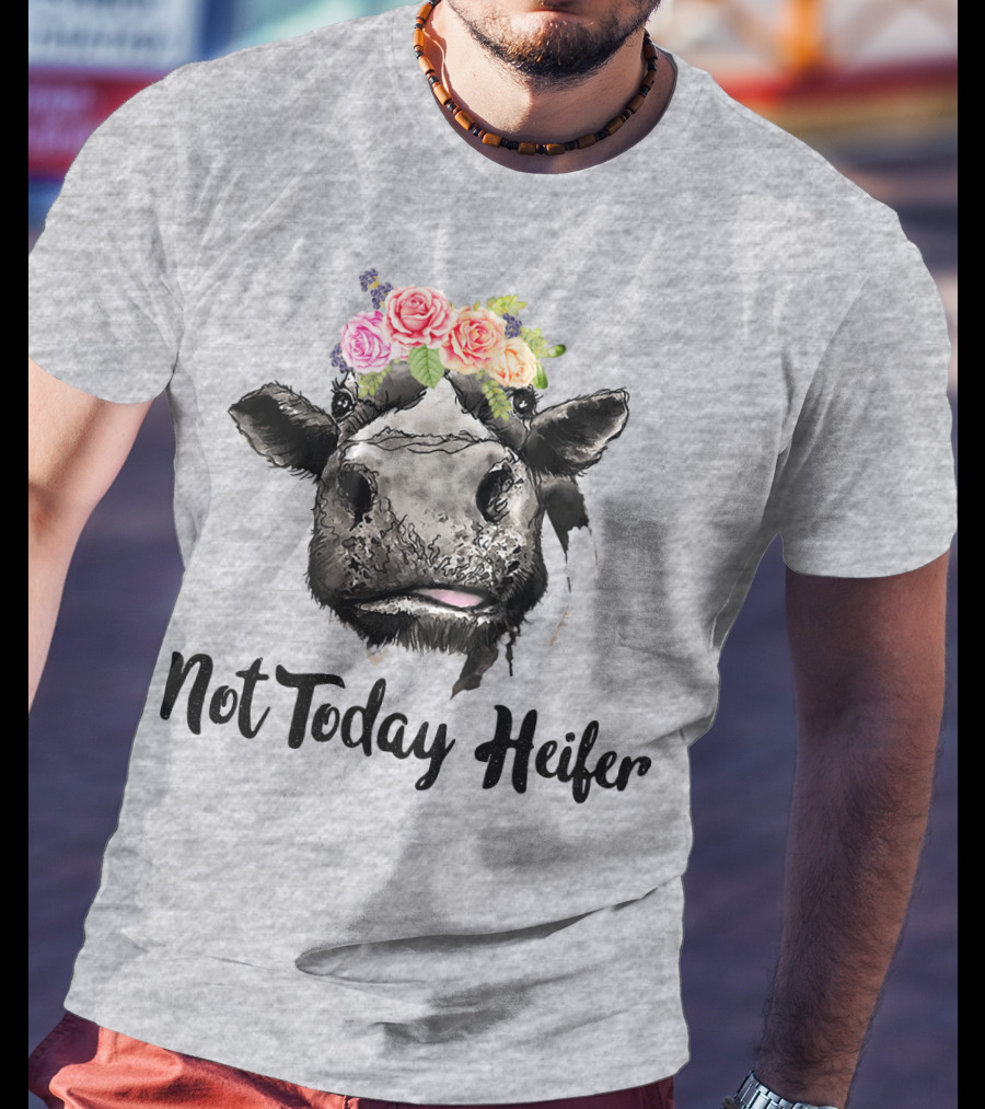 Not Today Heifer Cow With Flower Crown T-Shirt
