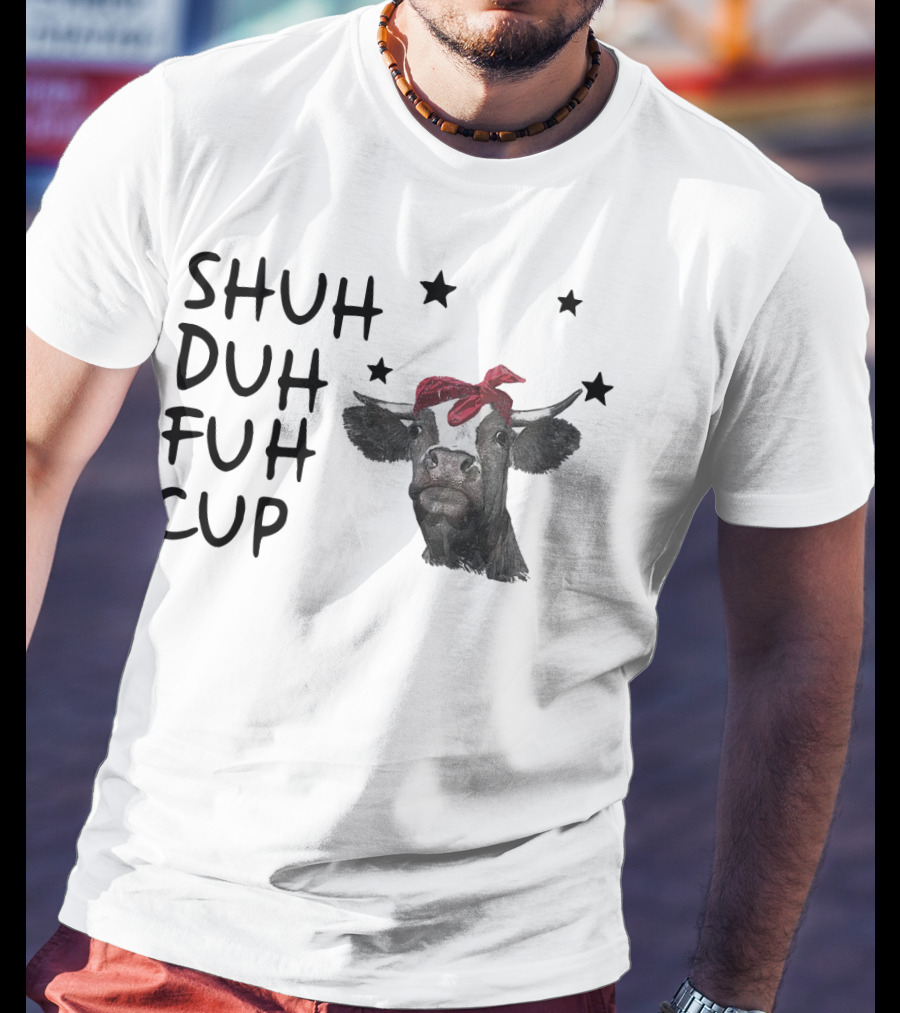 SHUH DUH FUH CUP Cow With Red Bandana And Stars T-Shirt