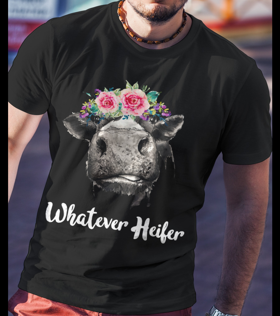 Whatever Heifer Cow Head With Floral Crown T-Shirt