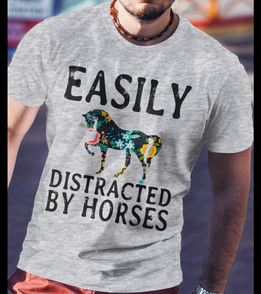 Easily Distracted By Horses Floral T-Shirt